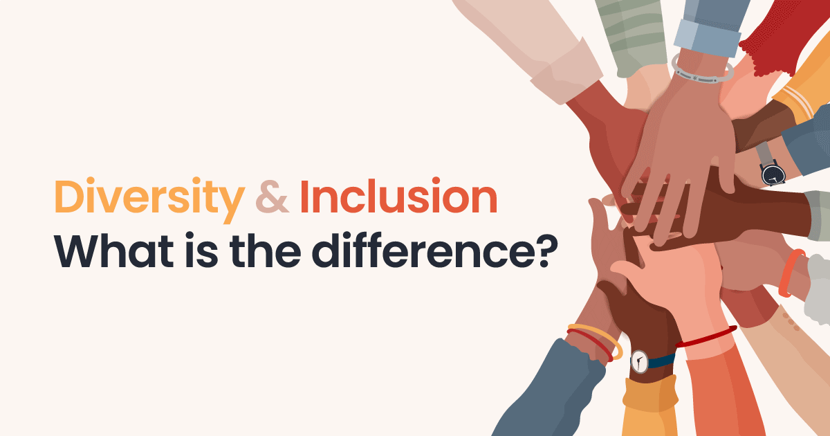 What is the difference between Diversity and Inclusion?